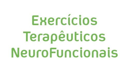 Exercicios Terapeuticos NeuroFuncionais